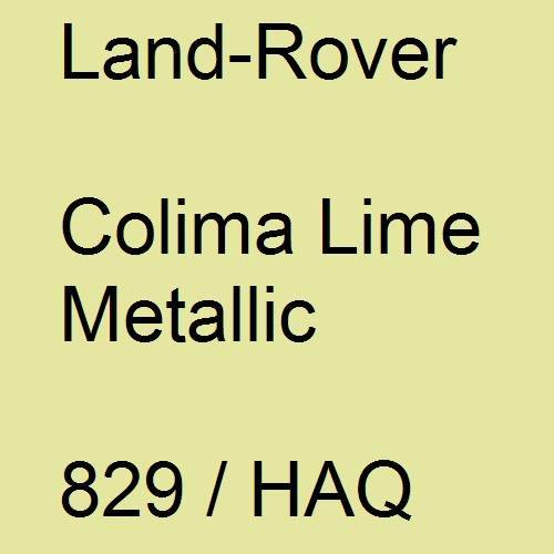 Land-Rover, Colima Lime Metallic, 829 / HAQ.